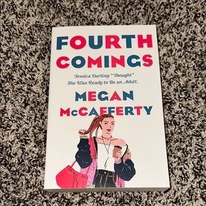 Fourth Comings by Megan McCafferty Book